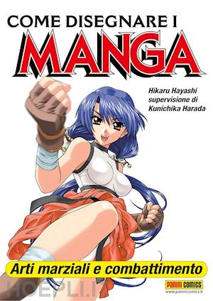 hayashi hikaru - come disegnare i manga. vol. 8: arti marziali e combattimento