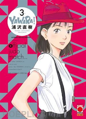 urasawa naoki - yawara! ultimate deluxe edition. vol. 3