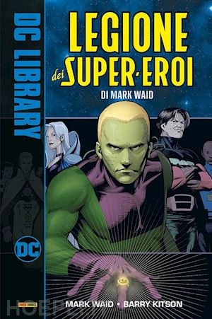 waid mark - la legione dei super eroi