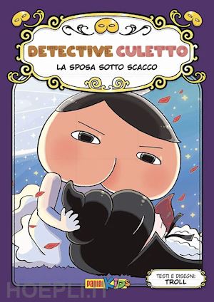 troll - la sposa sotto scacco. detective culetto . vol. 8