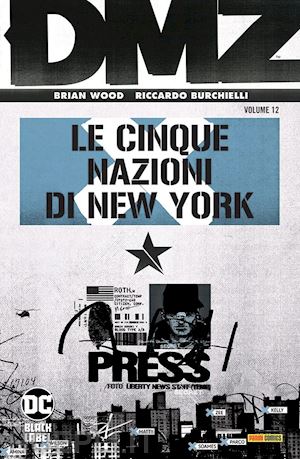 wood brian; burchielli riccardo - dmz. vol. 12: le cinque nazioni di new york