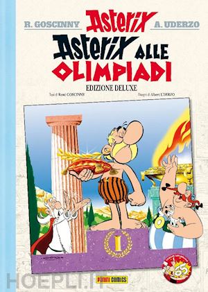 goscinny rene'; uderzo albert - asterix alle olimpiadi. ediz. deluxe