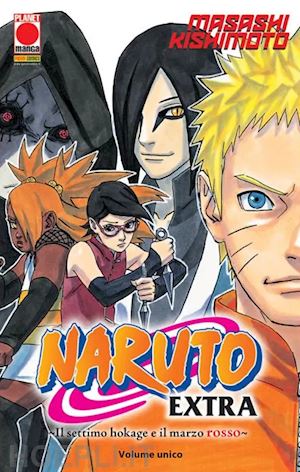 kishimoto masashi - il settimo hokage e il marzo rosso. naruto extra . vol. 2