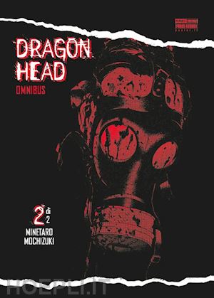 mochizuki minetaro - dragon head. omnibus. vol. 2