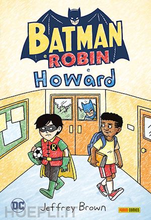 brown jeffrey - batman e robin e howard