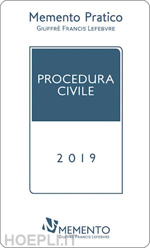  - memento pratico - procedura civile - 2019