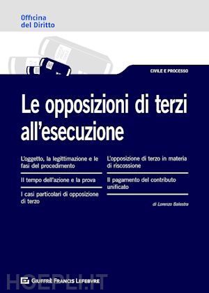 balestra lorenzo - le opposizioni di terzi all'esecuzione