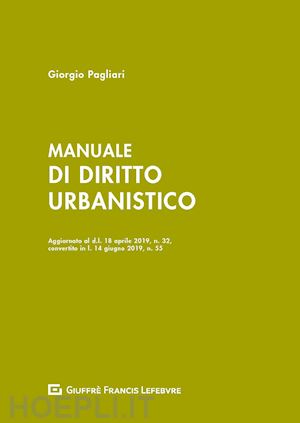 pagliari giorgio - manuale di diritto urbanistico