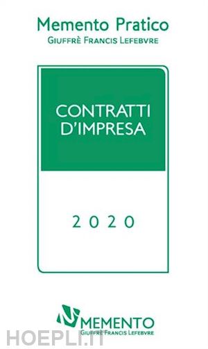 lefebvre francis - memento pratico - contratti d'impresa - 2020