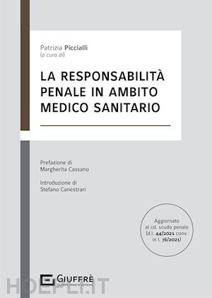 piccialli p. (curatore) - la responsabilita' penale in ambito medico sanitario