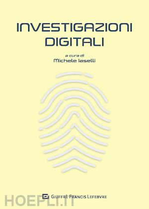 iaselli michele (curatore) - investigazioni digitali