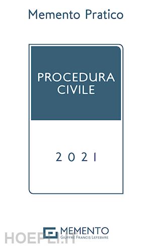  - memento pratico - procedura civile - 2021