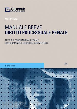 tonini paolo - manuale breve - diritto processuale penale - 2021