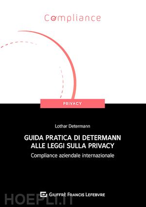 determann lothar - guida pratica di determann alle leggi sulla privacy