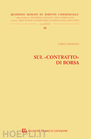 angelici carlo - sul «contratto» di borsa