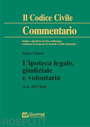 chianale angelo - ipoteca legale, giudiziale e volontaria