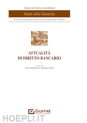 tina a. (curatore); minneci u. (curatore) - attualita' di diritto bancario