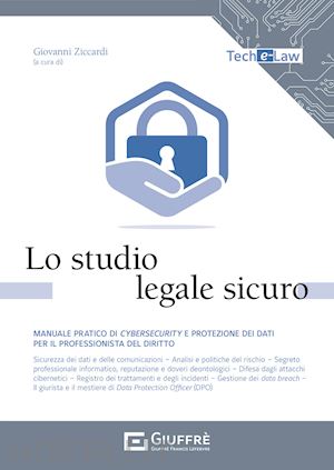 ziccardi g. (curatore) - lo studio legale sicuro