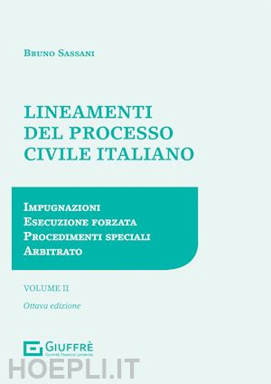 sassani bruno - lineamenti del processo civile italiano - ii