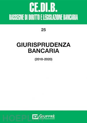 nigro a.(curatore) - giurisprudenza bancaria (2018-2020)