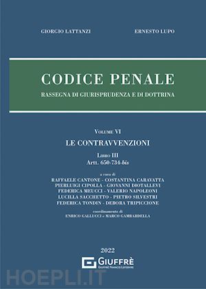 lattanzi giorgio; lupo ernesto - codice penale - rassegna di giurisprudenza e di dottrina