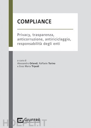 orlandi a. (curatore); torino r. (curatore); tripodi e. m. (curatore) - compliance