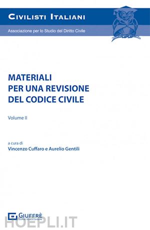 cuffaro v. (curatore); gentili a. (curatore) - materiali per una revisione del codice civile