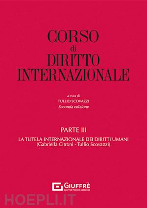 scovazzi tullio (curatore) - corso di diritto internazionale - iii