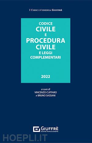 cuffaro vincenzo (curatore); sassano bruno (curatore) - codice civile e procedura civile e leggi complementari