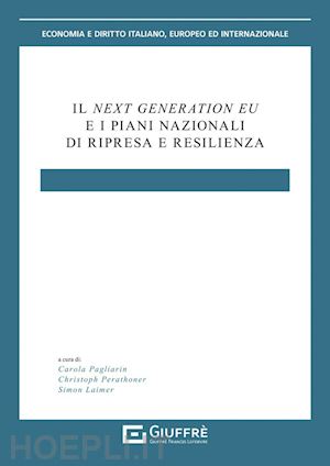 pagliarin c.(curatore); laimer s.(curatore); perathoner c.(curatore) - next generation eu e i piani nazionali di ripresa e resilienza