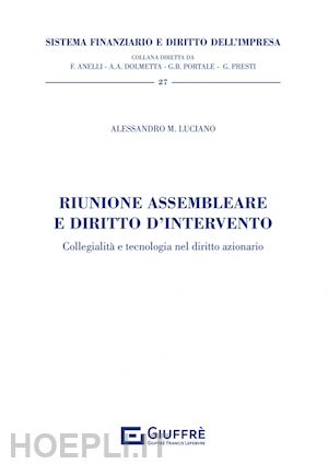 luciano alessandro m. - riunione assembleare e diritto d'intervento