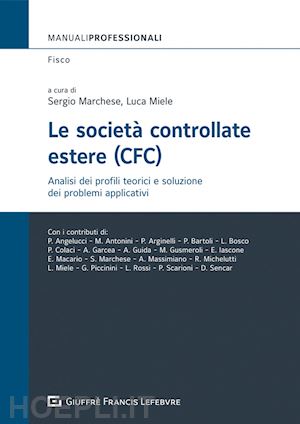 marchese sergio (curatore); miele luca - le societa' controllate estere (cfc)