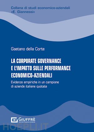 della corte gaetano - la corporate governance e l'impatto sulle performance economico-aziendali