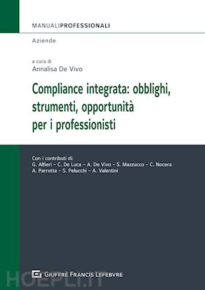 de vivo a.(curatore) - compliance integrata: obblighi, strumenti, opportunità per i professionisti