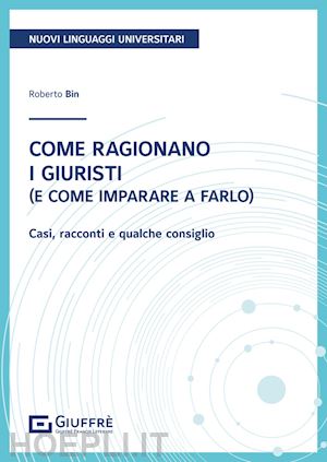 bin roberto - come ragionano i giuristi (e come imparare a farlo)