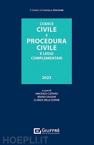 cuffaro v. (curatore); sassani b. (curatore); delle donne c. (curatore) - codice civile e procedura civile e leggi complementari