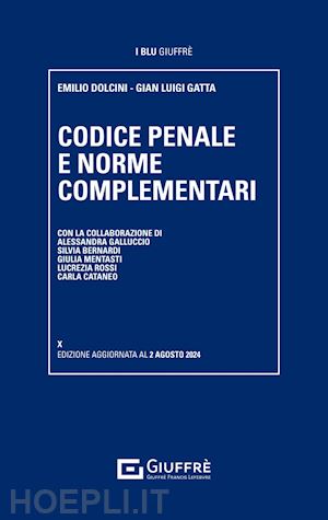 dolcini emilio (curatore); gatta gian luigi (curatore) - codice penale e norme complementari