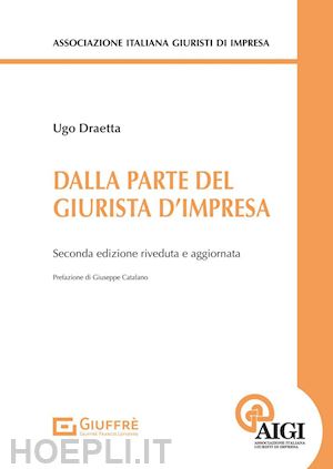 draetta ugo - dalla parte del giurista d'impresa