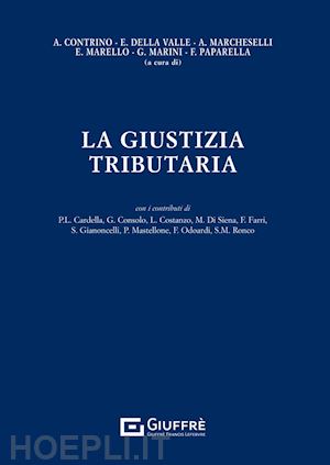 contrino; della valle; marcheselli; marello; marin; paparella - la giustizia tributaria