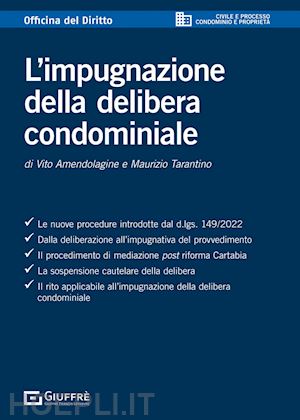 amendolagine vito; tarantino maurizio - l'impugnazione della delibera condominiale