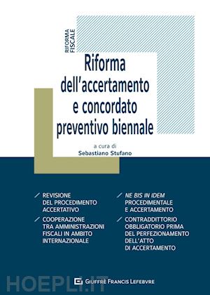 stufano sebastano (curatore) - riforma dell'accertamento e concordato preventivo biennale