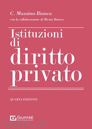 bianca cesare massimo - istituzioni di diritto privato