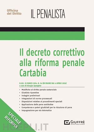 spangher giorgio (curatore) - il decreto correttivo alla riforma penale cartabia