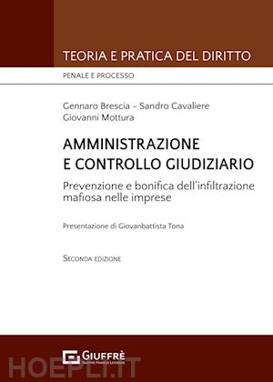 brescia gennaro; cavaliere sandro; mottura giovanni - amministrazione e controllo giudiziario