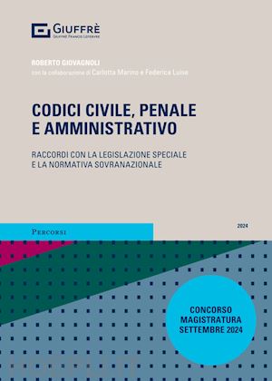 giovagnoli roberto; marino carlotta; luise federica - codici civile, penale e amministrativo