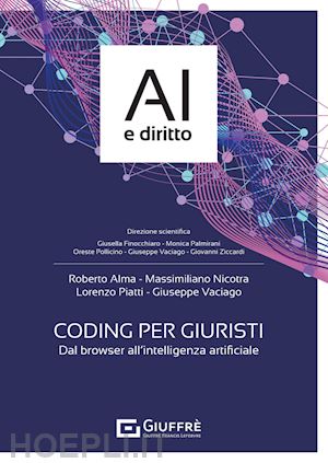 alma roberto; nicotra massimiliano; piatti lorenzo; vaciago giuseppe - coding per giuristi