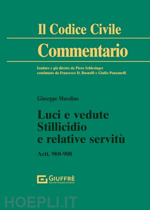 musolino giuseppe - luci e vedute, stillicidio e relative servitu'