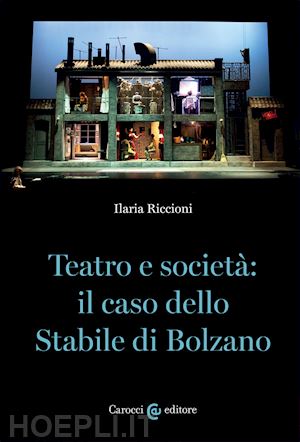 riccioni ilaria - teatro e società: il caso dello stabile di bolzano