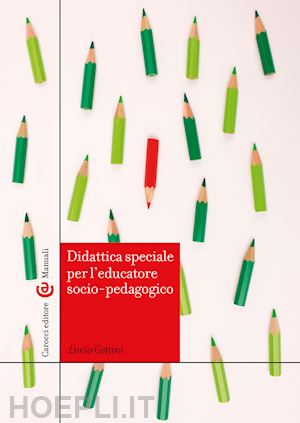 cottini lucio - didattica speciale per l'educatore socio-pedagogico