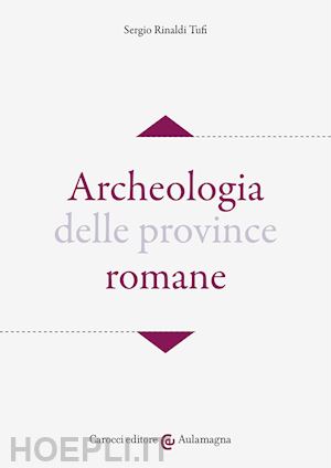rinaldi tufi sergio - archeologia delle province romane